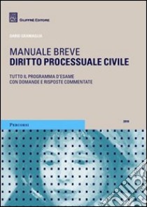 Diritto processuale civile. Manuale breve libro di Gramaglia Dario