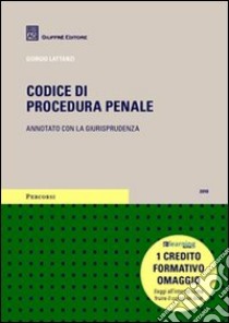 Codice di procedura penale. Annotato con la giurisprudenza libro di Lattanzi Giorgio