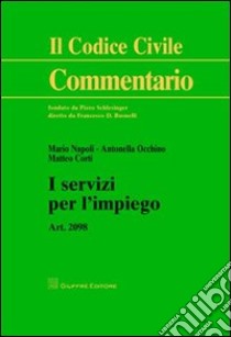 I servizi per l'impiego libro di Napoli Mario; Occhino Antonella; Corti Matteo