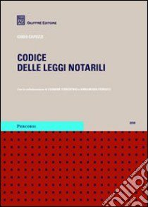 Codice delle leggi notarili libro di Capozzi Guido