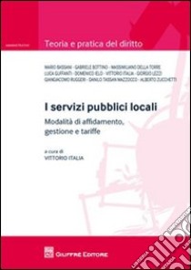 I servizi pubblici locali libro di Italia V. (cur.)