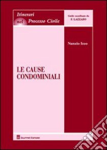 Le cause condominiali libro di Izzo Nunzio