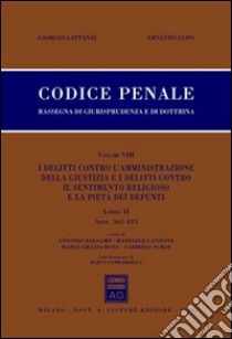 Codice penale. Rassegna di giurisprudenza e di dottrina. Vol. 8/2: Artt. 361-413 libro di Lattanzi Giorgio; Lupo Ernesto