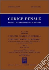 Codice penale. Rassegna di giurisprudenza e di dottrina. Vol. 11/2: Artt. 556-599-Artt. 600-623 bis libro di Lattanzi Giorgio; Lupo Ernesto