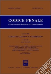 Codice penale. Rassegna di giurisprudenza e di dottrina. Vol. 12/2: Artt. 624-649 libro di Lattanzi Giorgio; Lupo Ernesto