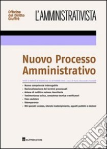 L'amministrativista. Nuovo processo amministrativo libro di Sandulli M. A. (cur.)