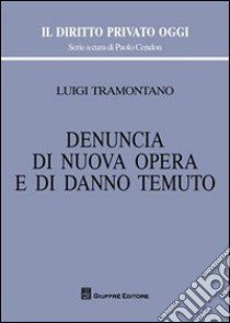 Denuncia di nuova opera e di danno temuto libro di Tramontano Luigi