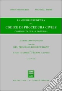 La giurisprudenza sul codice di procedure civile libro di Stella Richter Giorgio; Stella Richter Paolo