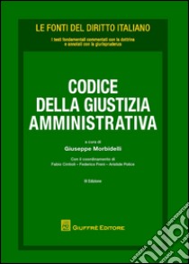 Codice della giustizia amministrativa libro di Morbidelli G. (cur.)