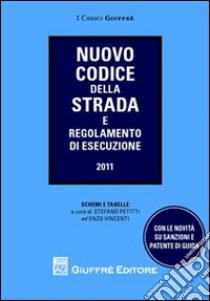 Nuovo codice della strada e regolamento di esecuzione. Schemi e tabelle. Con le novità su sanzioni e patente di guida libro