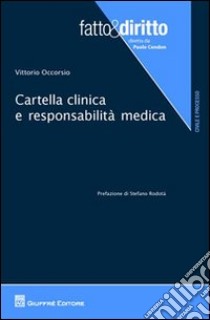 Cartella clinica e responsabilità medica libro di Occorsio Vittorio