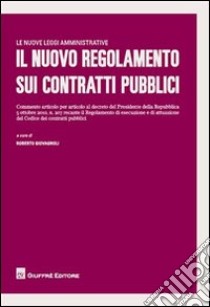 Il nuovo regolamento sui contratti pubblici libro