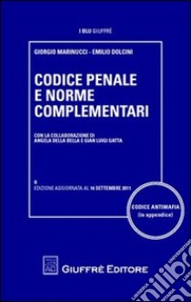 Codice penale e norme complementari libro di Marinucci Giorgio - Dolcini Emilio