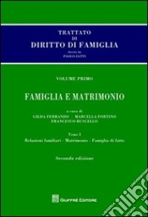 Trattato di diritto di famiglia. Vol. 1: Famiglia e matrimonio libro di Zatti Paolo