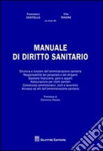 Manuale di diritto sanitario libro di Castiello F. (cur.); Tenore V. (cur.)