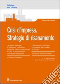 Crisi d'impresa. Strategie di risanamento libro di Cherubini Giorgio