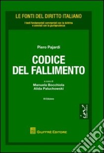 Codice del fallimento libro di Paluchowski A. (cur.); Pajardi P. (cur.); Bocchiola M. (cur.)