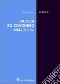 Ricorsi su concorso nell P.A. libro di Puzzo Carmela