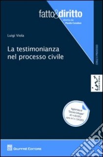 La testimonianza nel processo civile libro di Viola Luigi