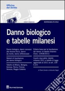 Danno biologico e tabelle milanesi libro di Cendon Paolo; Negro Antonello