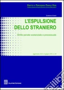 L'espulsione dello straniero. Diritto penale sostanziale e processuale libro di Cordì Lorenzo