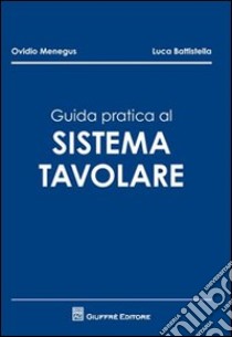 Guida pratica al sistema tavolare libro di Menegus Ovidio; Battistella Luca