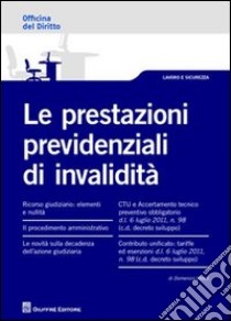 Le prestazioni previdenziali di invalidità libro di Mesiti Domenico