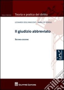 Il giudizio abbreviato libro di De Gregorio Mario; Degl'Innocenti Leonardo