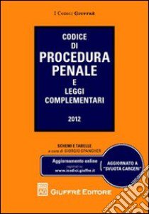 Codice di procedura penale e leggi complementari libro