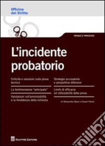 L'incidente probatorio libro di Bassi Alessandra; Parodi Cesare