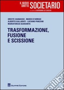 Trasformazione, fusione, scissione libro di Serra A. (cur.); Demuro I. (cur.)