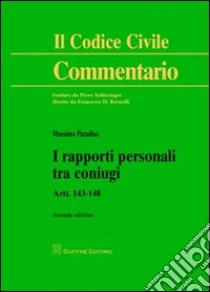 I rapporti personali tra coniugi. Artt. 143-148 libro di Paradiso Massimo