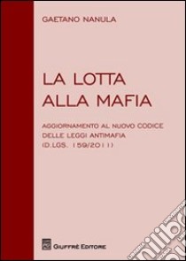 La lotta alla mafia libro di Nanula Gaetano