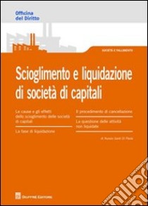 Scioglimento e liquidazione di società di capitali libro di Di Paola Nunzio Santi