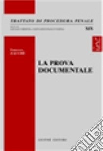 La prova documentale libro di Zacchè Francesco