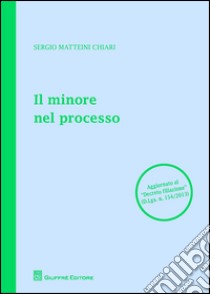 Il minore nel processo libro di Matteini Chiari Sergio