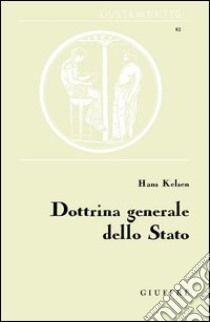 Dottrina generale dello Stato libro di Kelsen Hans; Luther J. (cur.)