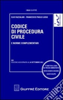 Codice di procedura civile e norme complementari libro di Fazzalari Elio - Luiso Francesco P.