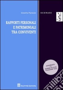 Rapporti personali e patrimoniali tra conviventi libro di Pianezze Giosetta