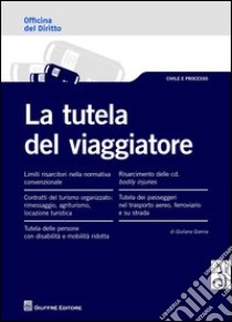 La tutela del viaggiatore libro di Gianna Giuliana