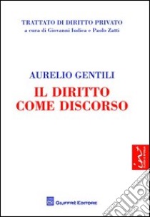 Il diritto come discorso libro di Gentili Aurelio