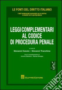 Leggi complementari al codice di procedura penale libro di Canzio G. (cur.); Tranchina G. (cur.)