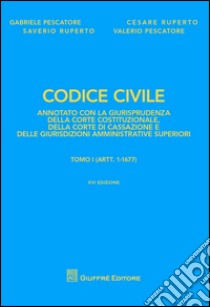 Codice civile annotato con la giurisprudenza della Corte costituzionale, della Corte di Cassazione e delle giurisdizioni amministrative superiori libro