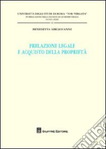 Prelazione legale e acquisto della proprietà libro di Sirgiovanni Benedetta