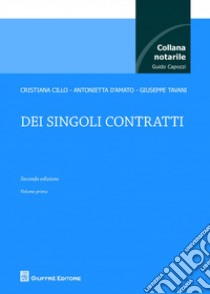 Dei singoli contratti. Vol. 1 libro di Cillo Cristiana; D'Amato Antonietta; Tavani Giuseppe