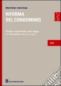 Riforma del condominio libro di Scarpa Antonio; Celeste Alberto