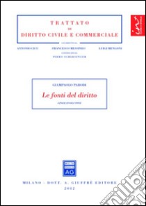 Le fonti del diritto. Linee evolutive libro di Parodi Gianpaolo