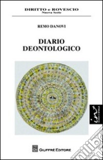 Diario deontologico libro di Danovi Remo