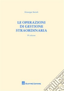 Le operazioni di gestione straordinaria libro di Savioli Giuseppe