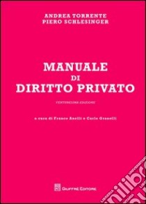 Manuale di diritto privato  libro di Torrente Andrea - Schlesinger Piero